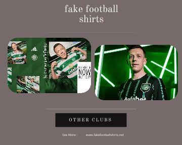 fake Celtic football shirts 23-24